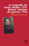 TRAGEDIA DE CASAS VIEJAS, 1933  QUINCE CRONICAS DE