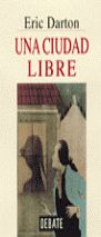 UNA CIUDAD LIBRE
