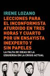 LECCIONES PARA EL INCONFORMISTA ATURDIDO EN TRES HORAS Y CUARTO, POR UN ENSAYIST