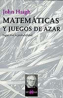 MATEMÁTICAS Y JUEGOS DE AZAR. 9788483108840