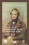 LA ESTRUCTURA Y DISTRIBUCIÓN DE LOS ARRECIFES DE CORAL. 9788483192627