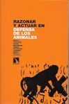 RAZONAR Y ACTUAR EN DEFENSA DE LOS ANIMALES. 9788483193488