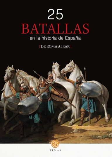 25 BATALLAS EN LA HISTORIA DE ESPAÑA