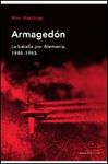 ARMAGEDÓN. LA DERROTA DE ALEMANIA, 1944-1945