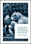 ORIGENES ORIENTALES DE CIVILIZ.OCCIDENTE