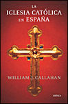 LA IGLESIA CATÓLICA EN ESPAÑA