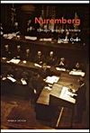 NUREMBERG.EL MAYOR JUICIO DE LA HISTORIA