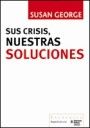 SUS CRISIS, NUESTRAS SOLUCIONES