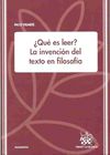 ¿ QUÉ ES LEER ? LA INVENCIÓN DEL TEXTO EN FILOSOFÍA