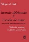 INSTRUIR DELEITANDO O LA ESCUELA DEL AMOR(LA PHILOSOPHIE DANS LE BOUDOIR). 9788485708086