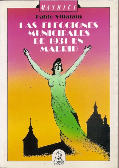 LAS ELECCIONES MUNICIPALES DE 1931 EN MADRID