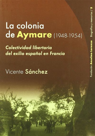 LA COLONIA AYMARÉ (1948-1954). 9788486864705
