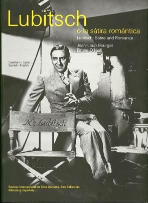 LUBITSCH O LA SÁTIRA ROMÁNTICA. LUBITSCH: SATIRE AND ROMANCE.