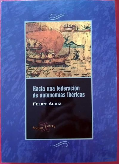 HACIA UNA FEDERACIÓN DE AUTONOMÍAS IBÉRICAS