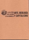 ARTE, IDEOLOGÍA Y CAPITALISMO