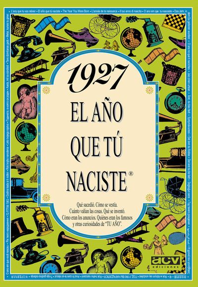 1927 EL AÑO QUE TÚ NACISTE