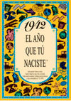 1942 EL AÑO QUE TÚ NACISTE