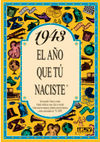 1943 EL AÑO QUE TÚ NACISTE