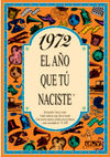 1972 EL AÑO QUE TU NACISTE
