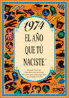 1974 EL AÑO QUE TÚ NACISTE