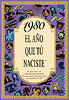 1980 EL AÑO QUE TÚ NACISTE
