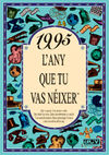 1995 EL AÑO QUE TÚ NACISTE