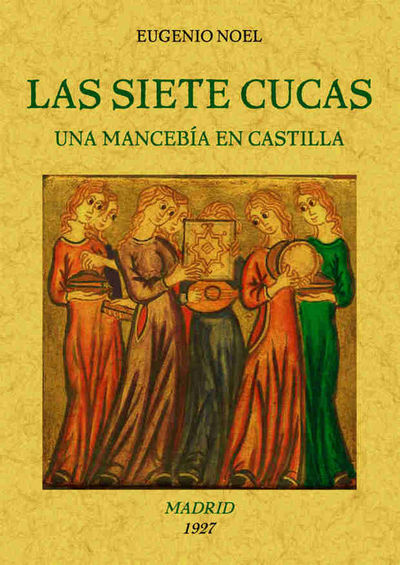 LAS SIETE CUCAS (UNA MANCEBIA EN CASTILLA)