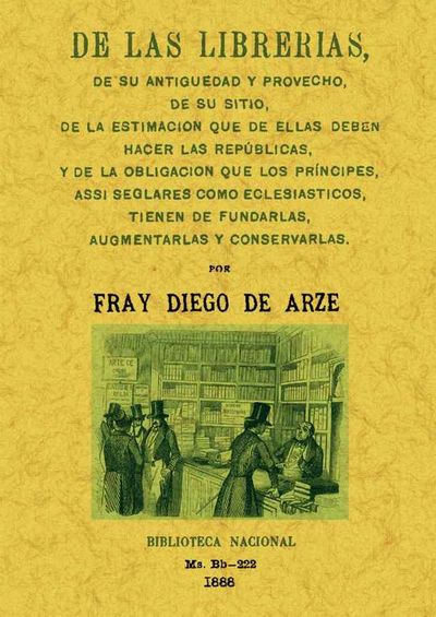 DE LAS LIBRERIAS, DE SU ANTIÜEDAD Y PROVECHO...