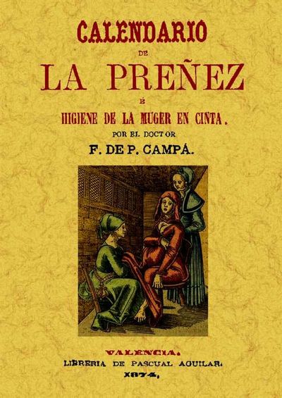 CALENDARIO DE LA PREÑEZ, E HIGIENE DE LA MUGER EN CINTA