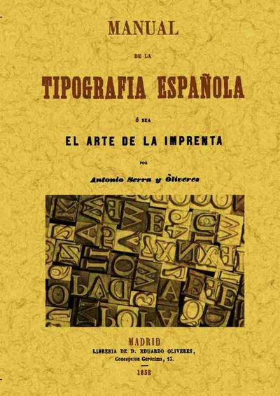 MANUAL TIPOGRAFIA ESPAÑOLA EL ARTE DE LA IMPRENTA