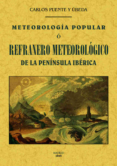 METEOROLOGIA POPULAR O REFRANERO METEOROLOGICO DE LA PENINSULA IB