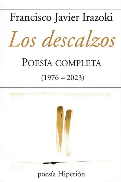 DESCALZOS, LOS. POESIA COMPLETA ( 1976-2023). 9788490022153
