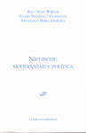 NIETZSCHE: MODERNIDAD Y POLITICA. 9788490316429