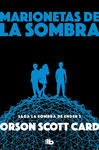 MARIONETAS DE LA SOMBRA (SAGA DE LA SOMBRA DE ENDER 3). 9788490708392