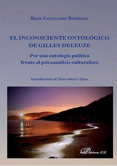 EL INCONSCIENTE ONTOLOGICO DE GILLES DELEUZE. 9788490855003