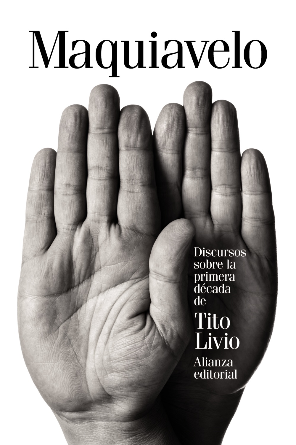 DISCURSOS SOBRE LA PRIMERA DÉCADA DE TITO LIVIO. 9788491041320