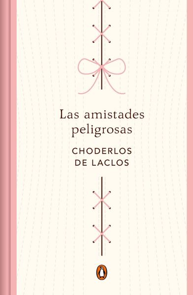 LAS AMISTADES PELIGROSAS (EDICIÓN ESPECIAL EN TAPA DURA)