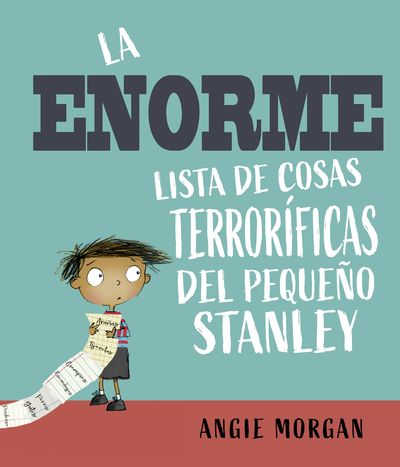 LA ENORME LISTA DE COSAS TERRORÍFICAS DEL PEQUEÑO STANLEY. 9788491456308