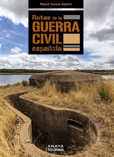 RUTAS DE LA GUERRA CIVIL ESPAÑOLA. 9788491584391