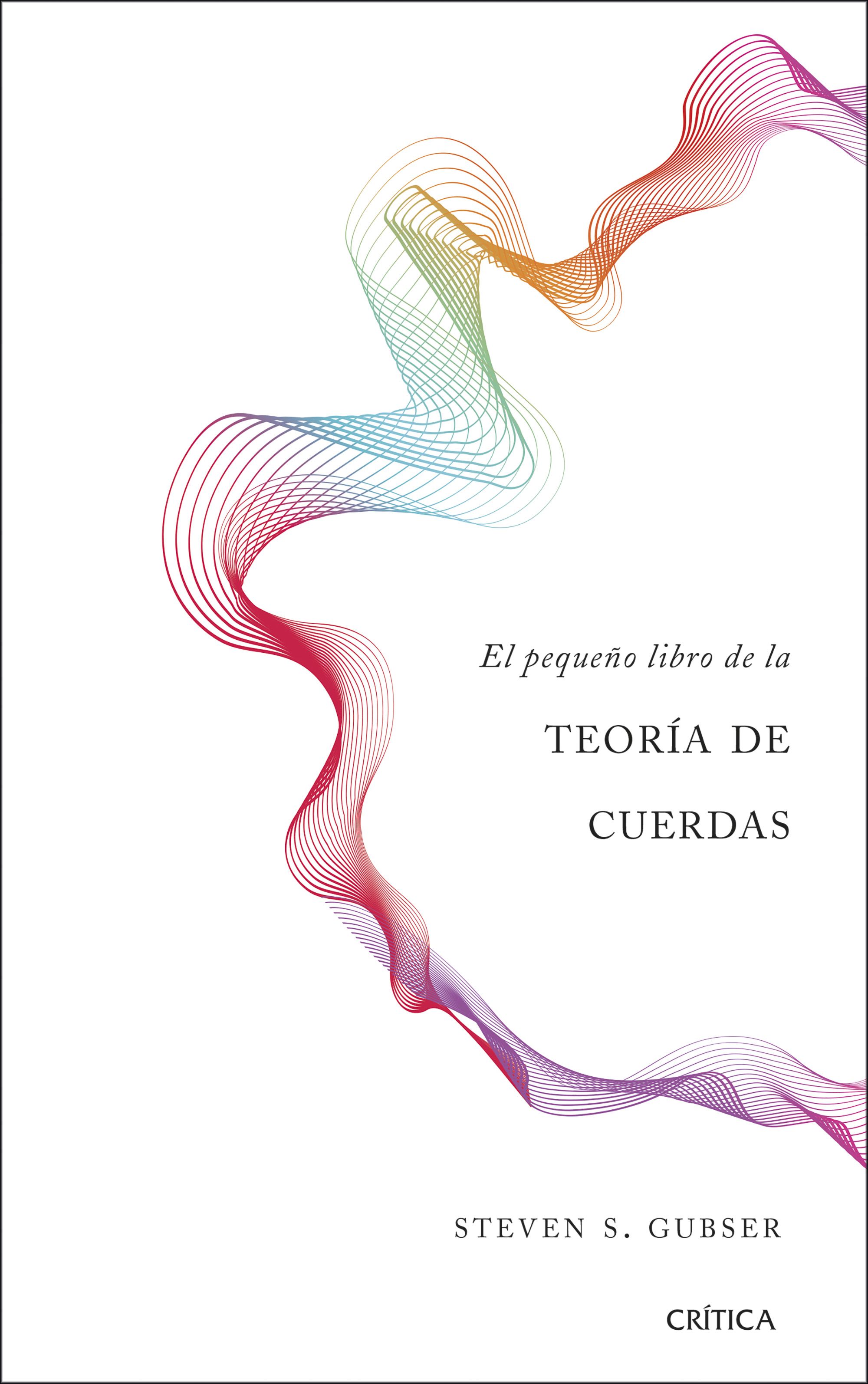 EL PEQUEÑO LIBRO DE LA TEORIA DE CUERDAS. 9788491990680