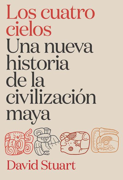 LOS CUATRO CIELOS. UNA NUEVA HISTORIA DE LA CIVILI