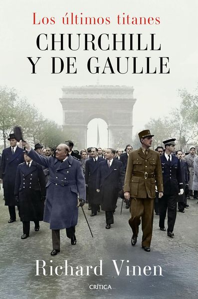 LOS ULTIMOS TITANES: CHURCHILL Y DE GAULLE
