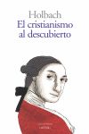 EL CRISTIANISMO AL DESCUBIERTO O EXAMEN DE LOS PRINCIPIOS Y EFECTOS DE LA RELIGI