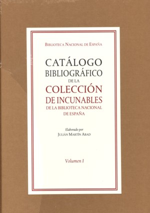 CATÁLOGO BIBLIOGRÁFICO DE INCUNABLES DE LA BIBLIOTECA NACIONAL DE ESPAÑA