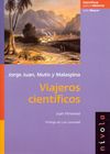 VIAJEROS CIENTÍFICOS. JORGE JUAN, MUTIS, MALASPINA.