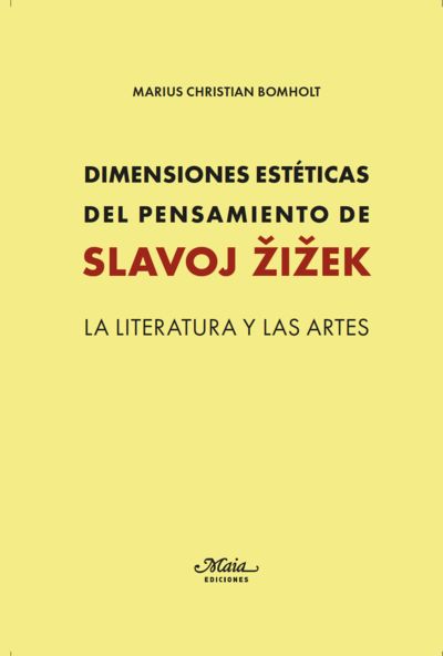 DIMENSIONES ESTÉTICAS DEL PENSAMIENTO DE SLAVOJ ZIZEK