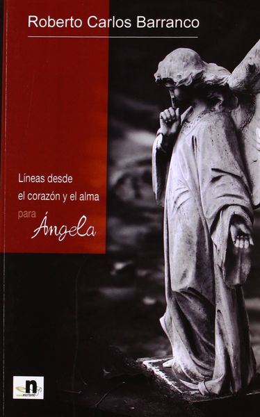 LÍNEAS DESDE EL CORAZÓN Y EL ALMA PARA ÁNGELA