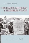 CIUDADES MUERTAS Y HOMBRES VIVOS. 9788493555146