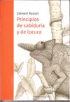 PRINCIPIOS DE SABIDURIA Y DE LOCURA. 9788493574499