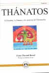 THANATOS - EL HOMBRE, LA MUERTE Y LOS DESTINOS D ULTRATUMBA